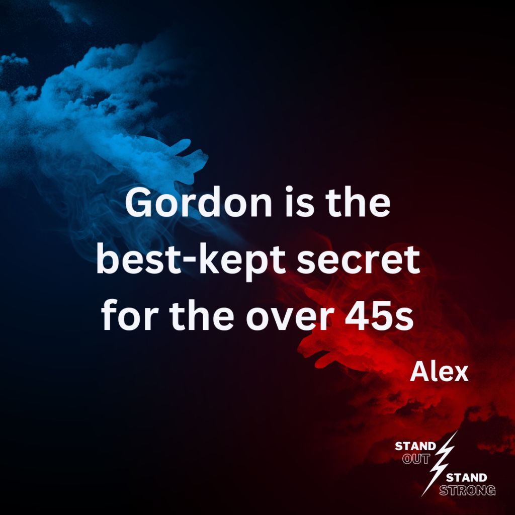 Gordon is the best-kept secret for the over 45s