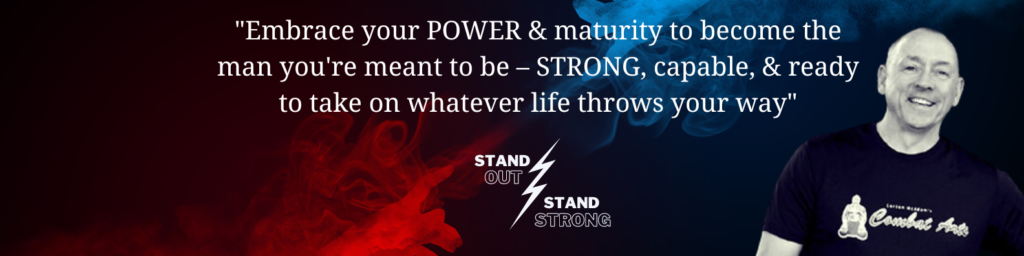 Gordon McAdam Coaching banner image with smoke moving from red to blue and the words "Embrace your POWER & maturity to become the man you're meant to be – STRONG, capable, & ready to take on whatever life throws your way" along with the words STAND OUT STAND STRONG astride a lightning bolt